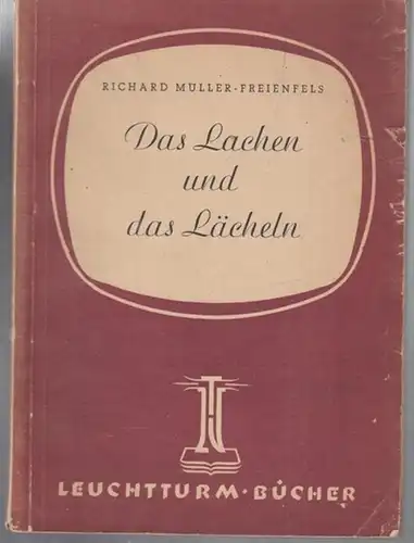 Müller-Freienfels, Richard: Das Lachen und das Lächeln. Komik und Humor als wissenschaftliches Problem. - Widmungsexemplar ! Mit Brief des Autors !. 
