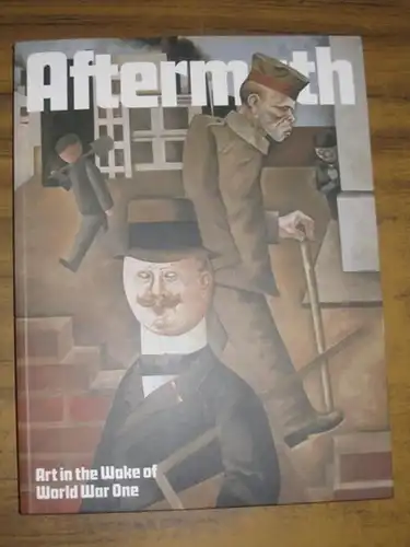 Chambers, Emma (ed.): Aftermath: Art In The Wake Of World War One. 