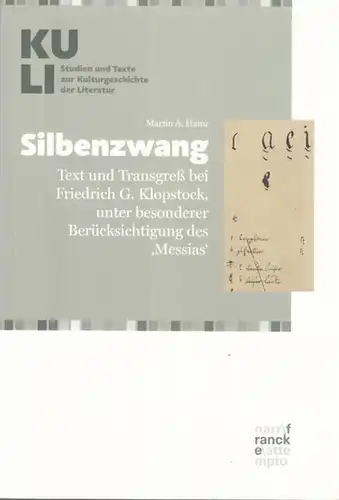 Klopstock, Friedrich G. - Martin A. Hainz: Silbenzwang. Text und Transgreß bei Friedrich G. Klopstock, unter besonderer Berücksichtigung des "Messsias".  ( KULI - Studien...