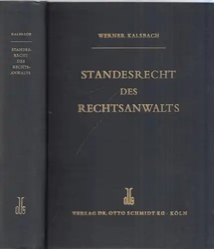 Kalsbach, Werner: Standesrecht des Rechtsanwalts. 