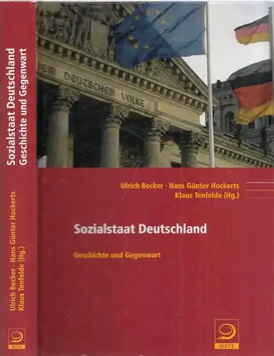 Becker, Ulrich - Hans Günter Hockerts, Klaus Tenfelde (Hrsg.): Sozialstaat Deutschland - Geschichte und Gegenwart. (= Reihe Politik- und Gesellschaftsgeschichte , Band 87). 