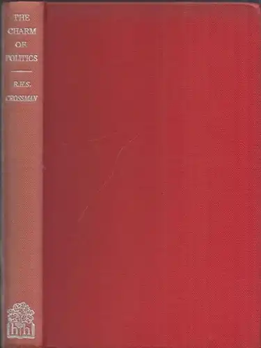 Crossman, R.H.S: The Charm of Politics and other Essays in Political Criticism. 