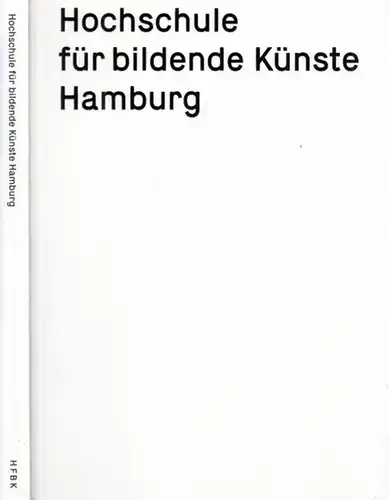 Hamburg.- Martin Köttering (Hrsg), Till Briegleb: Hochschule für bildende Künste Hamburg- seit 1767. 