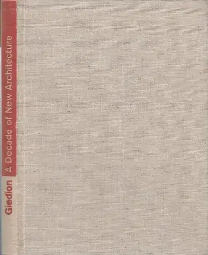 Giedion, S.( ed.): A decade of New Architecture / Fix ans d' architecture contemporaine ( 1937 - 1947 ). - ( CIAM - Les congres internationaux d' architecture moderne ). - From the contents: Post-war activity od CIAM / l'activite des CIAM de l' apres-guer