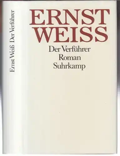 Weiss, Ernst. - herausgegeben von Peter Engel und Volker Michels: Der Verführer. Roman ( = Ernst Weiß, Gesammelte Werke, Band 13 ). 