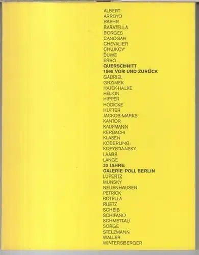 Galerie Eva Poll, Berlin: Querschnitt. 1968 vor und zurück - Bilder, Zeichnungen, Skulpturen und Fotografien. - Katalog ( = Band 49 der POLLeditionen, aus Anlaß der Ausstellung 'Oktober 68' - 30 Jahre Galerie Poll Berlin ). 