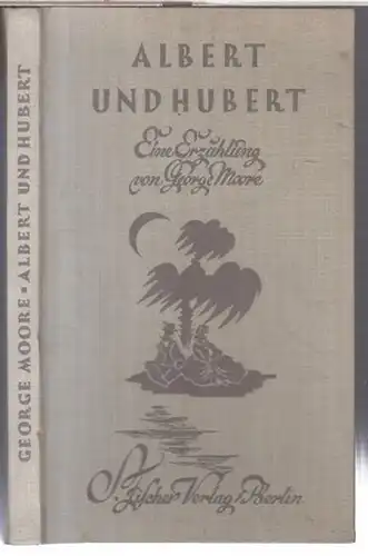 Moore, George. - Deutsch von Max Meyerfeld: Albert und Hubert. Erzählung. 