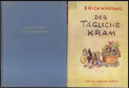 Kästner, Erich: Der tägliche Kram - Chansons und Prosa 1945 - 1948. 