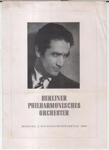 Berliner Philharmoniker, Titania-Palast Steglitz. - Dirigent: Sergiu Celibidache: Programmzettel zum Konzert am Montag, 2. Weihnachtsfeiertag 1949 ( 26. 12. ) - Berliner Philharmonisches Orchester im Titania-Palast Steglitz - Dirigent: Sergiu Celibidache.