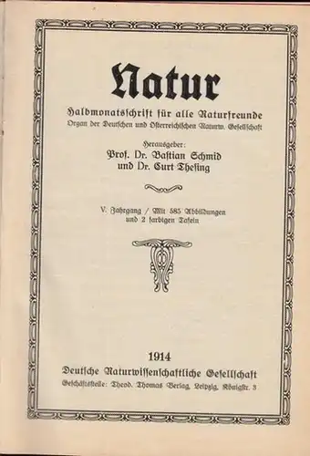 Natur.  Bastian Schmid, Curt Thesing (Hrsg.): Natur   V. ( 5.   Fünfter) Jahrgang 1913 / 1914 komplett. Enthalten die Ausgaben 1.. 