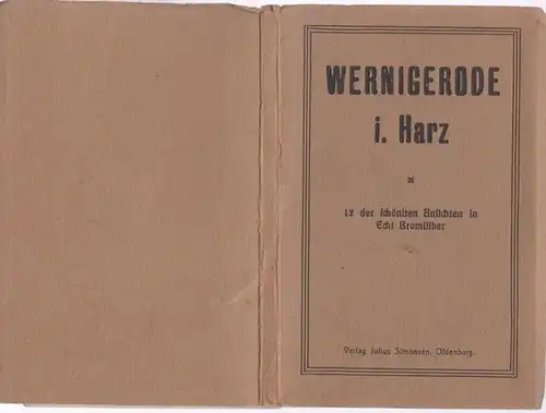 Wernigerode im Harz: Wernigerode im Harz. 12 der schönsten Ansichten in Echt Bromsilber. 