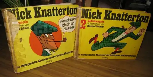 Knatterton, Nick. - Aufgezeichnet von Manfred Schmidt: Nick Knatterton 1 und 2. Gedenkausgabe - Die aufregendsten Abenteuer des berühmten Meisterdtektivs. 