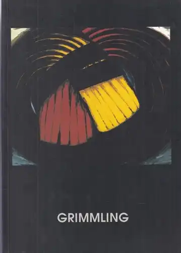 Grimmling, Hans-Hendrik. - Galerie Wullkopf, Darmstadt / Galerie Horst Dietrich, Berlin (Hrsg.) / Elisabeth Lenz (Mitarbeit): Grimmling - Futur III - Verbunden. Malerei 1993 - 1994. 