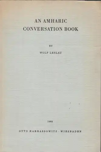 Leslau, Wolf: An Amharic conversation book. 