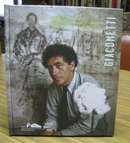 Giacometti, Alberto. - commissariat: Catherine Grenier et Christian Alandete: Alberto Giacometti. - Catalogue, publie a l' occasion de l' exposition 2015. 