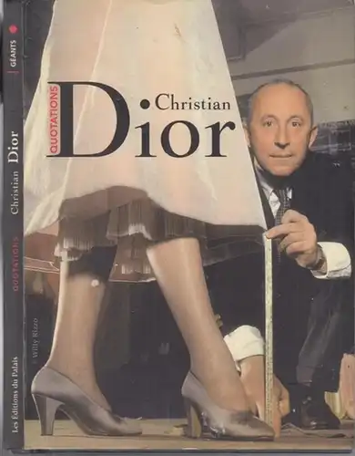Dior, Christian. - Dussard, Thierry: Christian Dior. (Quotations - Chosen by Thierry Dussard). 