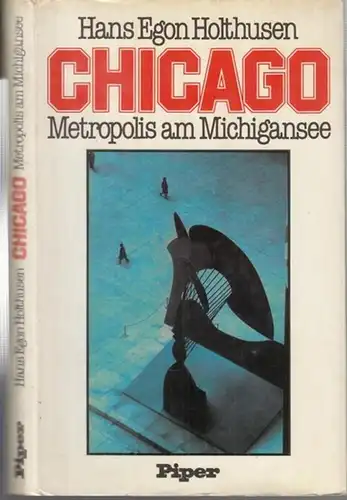 Holthusen, Hans Egon: Chicago - Metropolis am Michigansee. 