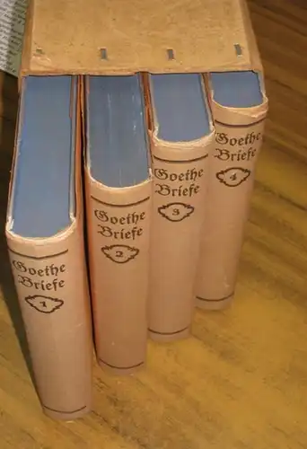 Goethe, Johann Wolfgang und Philipp Stein (Hrsg.): Die Briefe Goethes bis zur Höhe seiner Vollendung. Komplett in 4 Bänden: 1) Der junge Goethe 1764-1775. 2)...