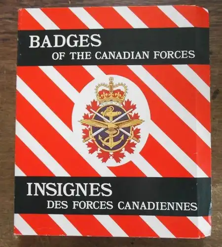 Canada: Badges of the Canadian forces. Insignes des forces canadiennes. CFP 267 / PFC 267. In english and french language. From the contents: Regular force / CF badge / commands and formations / Flying squadrons / Radar squadrons / HMCS Ships navire subma