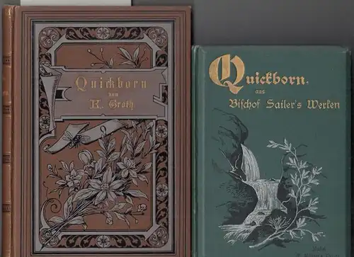 Quickborn. - Johann Michael Sailer. - Hrsg. : Johannes Biegler / Klaus Groth: Konvolut mit 2 Bänden der Reihe Quickborn. - 1) Aussprüche und Ratschläge / Neue Folge. Volksleben in plattdeutschen Dichtungen ditmarscher Mundart. 