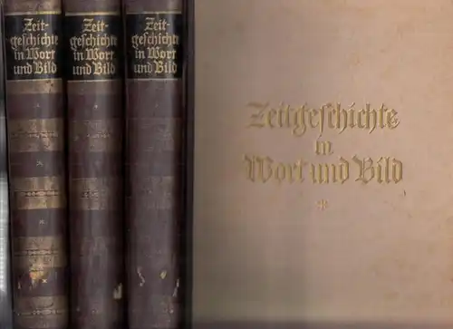 Usadel, Georg: Zeitgeschichte in Wort und Bild. Bände 1-3 [von insgesamt 4]. Vom Alten zum Neuen Reich. 1918 - 1920 / 1920 - 1923 / 1924 - 1932. 