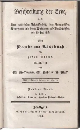 Hoffmann, W. / Pahl, W. / Pfaff, K: Afrika. Europa: Spanien, Portugal, Italien.   Zweiter Band, 1. Theil von: Beschreibung der Erde, nach ihrer.. 