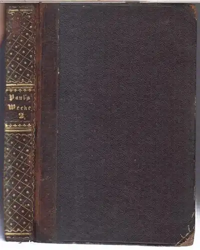 Jean Paul: Die unsichtbare Loge. Eine Lebensbeschreibung. Zweiter Theil ( = Jean Paul' s sämmtliche Werke, zweiter ( 2. ) Band ). 