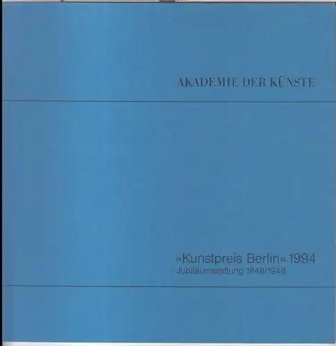 Kunstpreis Berlin. - Herausgegeben von der Akademie der Künste. - Jubiläumsstiftung 1848/1948. - Redaktion: Rose-France Raddatz, Ursula Reich. - Preisträger: Dieter Roth, Harald Toppl, Stephane...