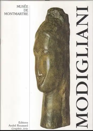 Modigliani, Amedeo. - Musee de Montmartre. - Sylvie Buisson / Christian Parisot: Modigliani. - Catalogue de l' exposition au Musee de Montmartre ( 1990 ). 