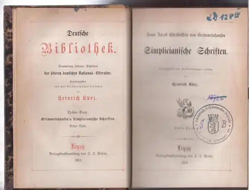 Grimmelshausen, Hans Jacob Christoffel von.   Herausgegeben und mit Erläuterungen versehen von Heinrich Kurz: Simplicianische Schriften. Erster Theil separat ( Deutsche Bibliothek, Sammlung seltener.. 