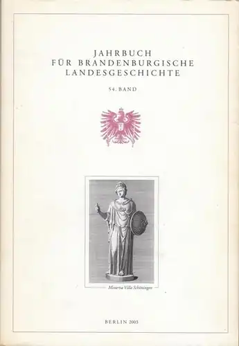 Jahrbuch für Brandenburgische Landesgeschichte.   Heausgegeben von Felix Escher und Eckart Henning: Jahrbuch für brandenburgische Landesgeschichte. Band 54 / 2003.  Aus dem Inhalt:.. 