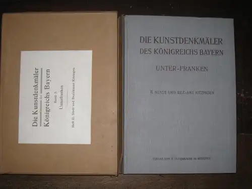 Kitzingen.-  Georg Lill, Friedrich Karl Weysser (Bearb.) / Herausgegeben im Auftrag des Staatsministeriums des Innern für Kirchen- und Schulangelegenheiten: Stadt und Bezirksamt Kitzingen (=...