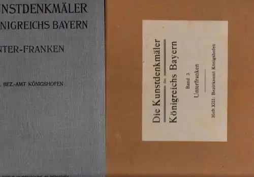 Königshofen.  Hans Karlinger (Bearb.) / Herausgegeben im Auftrag des Staatsministeriums des Innern für Kirchen und Schul Angelegenheiten von Felix Mader: Bezirksamt Königshofen (= Die.. 
