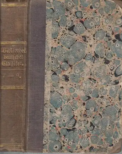 Bibliothek der neuesten deutschen Classiker. Theil 7   9 in einem Band. Eine Auswahl des Schönsten und Gediegensten aus ihren sämmtlichen Werken. Für Schule.. 