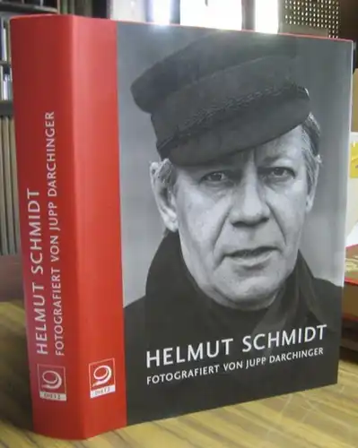 Darchinger, Jupp - Helmut Schmidt - Herausgegeben von Dieter Dowe und Michael Schneider: Helmut Schmidt - fotografiert von Jupp Darchinger. 