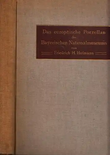 Hofmann, Friedrich H: Das Europäische Porzellan des Bayer. Nationalmuseums (= Kataloge des Bayer. Nationalmuseums, zehnter (10.) Band). 