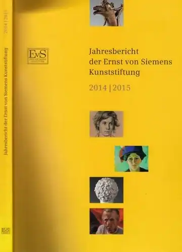 Siemens Kunststiftung.- Gabriele Werthmann, Joachim Fischer (Red.): 32. Jahresbericht der Ernst von Siemens Kunststiftung München 1.10.2014 - 30.9.2015. 