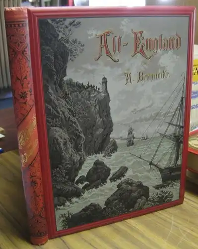 Brennecke, Adolf: Alt England. Eine Studienreise durch London und die Grafschaften zwischen Kanal und Piktenwall. Gänzliche Neubearbeitung der 2. und 3. Abteilung der Nordland Fahrten.. 