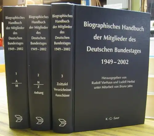 Vierhaus, Rudolf  und Ludolf Herbst, mit Bruno Jahn (Hrsg.): Komplett in 3 Bänden: Biographisches Handbuch der Mitglieder des Deutschen Bundestages 1949 - 2002. - Band 1: A-M / Band 2: N-Z, Anhang / Band 3: Zeittafel, Verzeichnisse, Ausschüsse. 