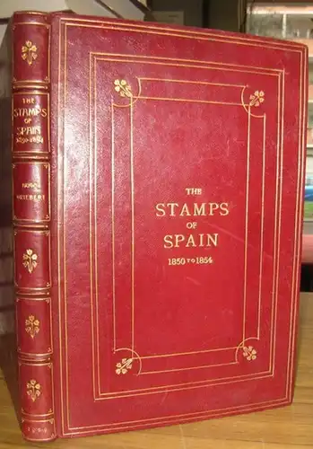 Griebert, Hugo: The Stamps of Spain 1850 to 1854. With a special study of the Stamps of the first issue 1850, including a full description of varieties, transfer errors, obliterations, etc. Illustrated by 14 photographic plates. 