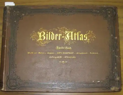 Brockhaus   Bilderatlas: Bilder Atlas der Wissenschaften, Künste und Gewerbe. Zweiter Band: Plastik und Malerei, Bergwesen, Landwirthschaft und Hauswirthschaft, Kriegswesen, Seewesen, Culturgeschichte, Ethnographie. (=.. 