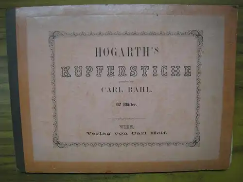 Rahl, Carl: Hogarth`s Kupferstiche.