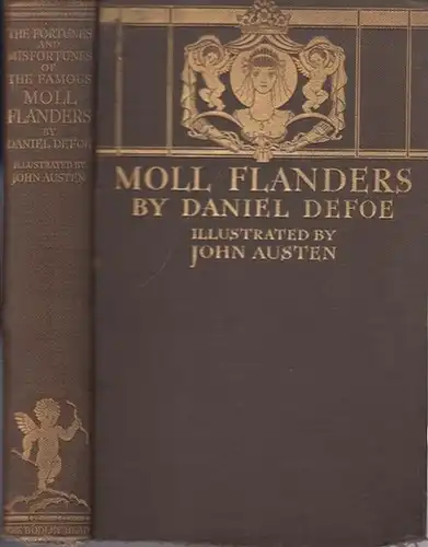 Defoe, Daniel: Moll Flanders. The fortunes and misfortunes of the famous Moll Flanders. Illustrations and decorations by John Austen, introduction by W.H. Davies. 