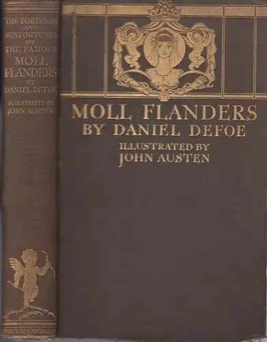 Defoe, Daniel: Moll Flanders. The fortunes and misfortunes of the famous Moll Flanders. Illustrations and decorations by John Austen, introduction by W.H. Davies.