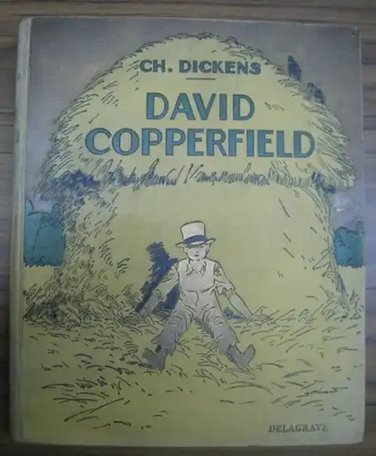 Dickens, Charles (Pseud. Boz): David Copperfield. 