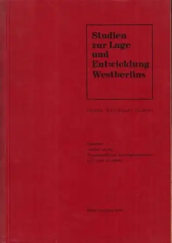 Wissenschaftliche Beratungskommission.- Ludwig von Friedeburg, Carl-Ludwig Furck, Rolf Krengel u.a: Studien zur Lage und Entwicklung Westberlins. Politik - Wirtschaft - Bildung. Gutachten erstattet von der Wissenschaftlichen Beratungskommission beim Senat