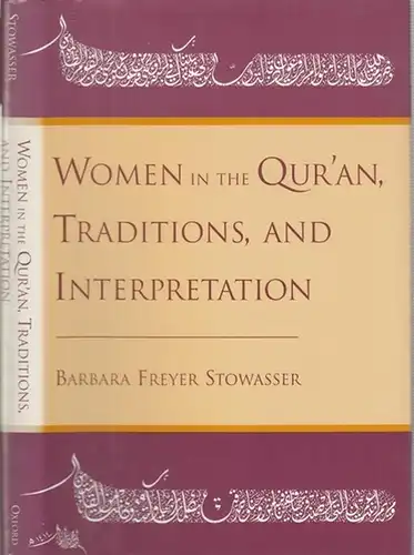 Koran. - Qur' an. - Barbara Freyer Stowasser: Women in the Qur' an, Traditions, and Interpretation. 