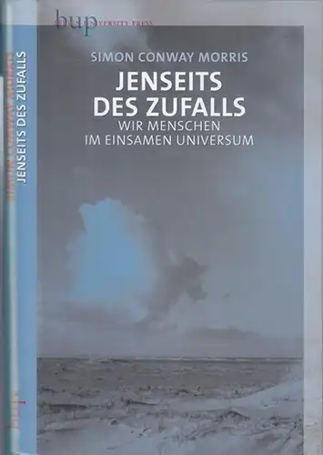 Morris, Simon Conway: Jenseits des Zufall. Wir Menschen im einsamen Universum. 