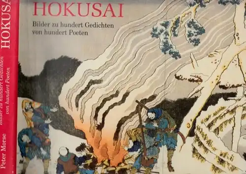 Hokusai.- Peter Morse: Hokusai - Bilder zu hundert Gedichten von hundert Poeten. 