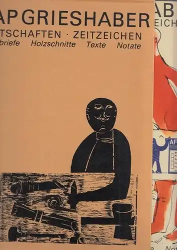 Grieshaber, HAP (Helmut Andreas Paul) - Hans Marquardt (Hrsg.): HAP Grieshaber - Botschaften - Zeitzeichen. Bildbriefe, Holzschnitte, Texte, Notate. 